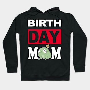 Birth Day Mom Hoodie